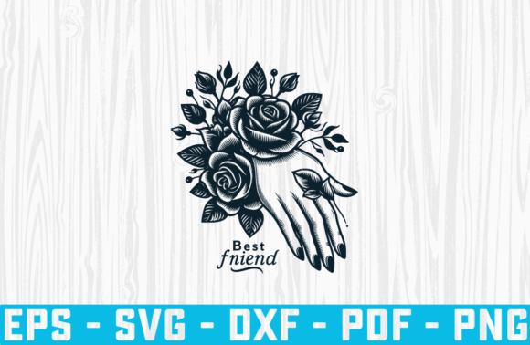 Best Friend Hand Floral Vector File Svg