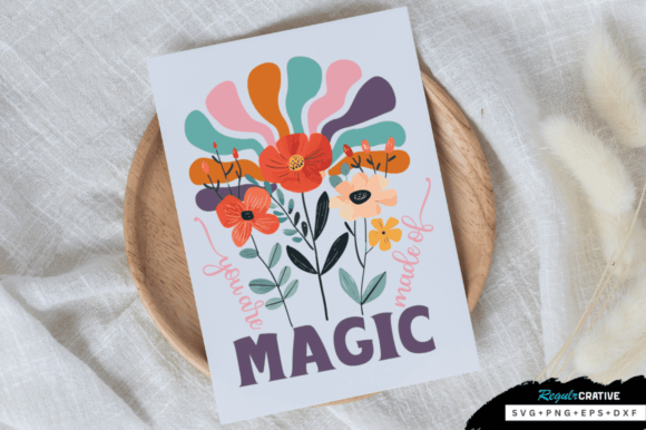 You Are Made of Magic SVG Design